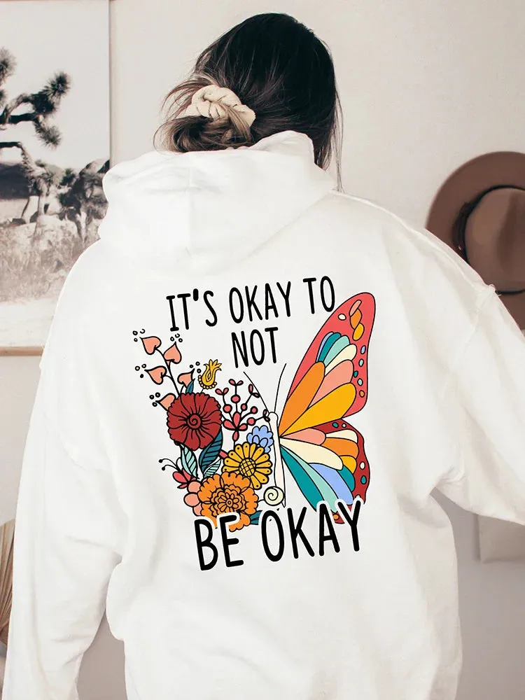It's Okay to Not Be Okay Letter Printing Hoodie for Women
