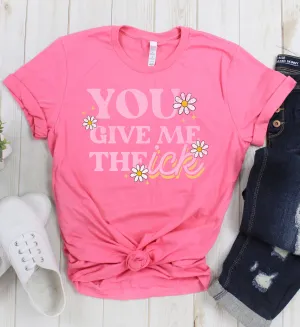 You Give Me the Ick Graphic Tee